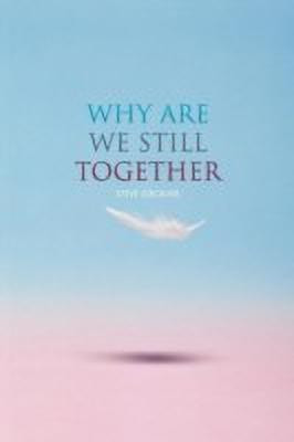 Why Are We Still Together(English, Paperback, Igbokwe Steve)
