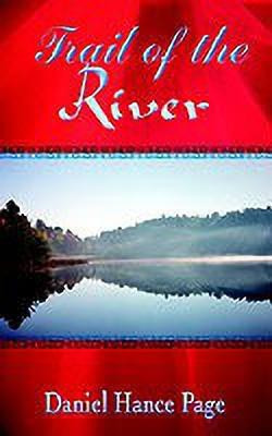 Trail of the River(English, Paperback, Page Daniel Hance)