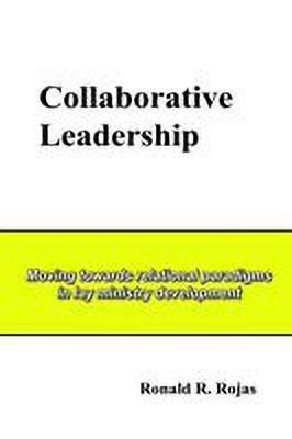 Collaborative Leadership(English, Paperback, Rojas Ronald R.)