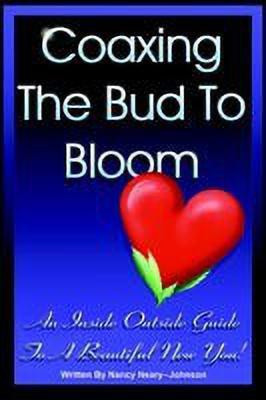 Coaxing the Bud to Bloom(English, Paperback, Neary-Johnson Nancy)