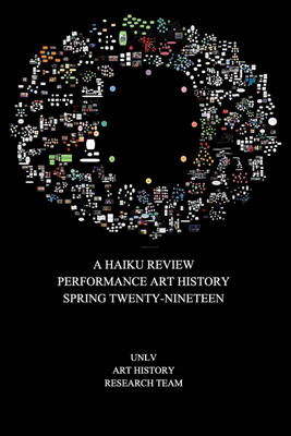 A Haiku Review Performance Art History Spring Twenty-Nineteen(English, Paperback, Team Unlv Art History Research)