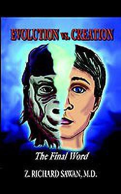 EVOLUTION Vs. CREATION(English, Paperback, SAWAN Z. RICHARD)