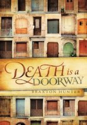 Death is a Doorway(English, Paperback, Hunter Braxton)