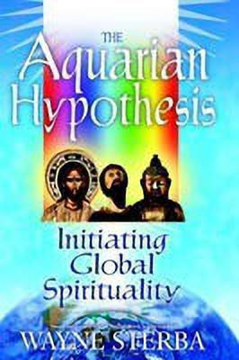The Aquarian Hypothesis(English, Paperback, Sterba Wayne)