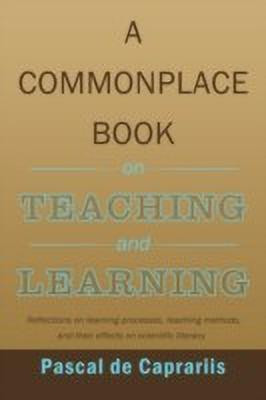 A Commonplace Book on Teaching and Learning(English, Paperback, de Caprariis Pascal)