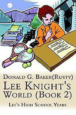 Lee Knight's World: Bk. 2(English, Paperback, Baker Donald G.)