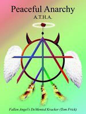 Peaceful Anarchy(English, Paperback, Fallen Angel's DeMented Kracker (Tom Fri)