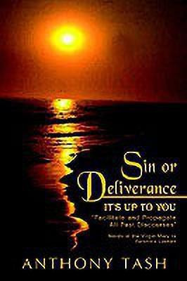Sin or Deliverance, it's Up to You(English, Paperback, Tash Anthony)
