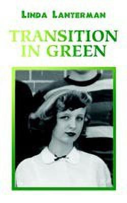 Transition in Green(English, Paperback, Lanterman Linda)