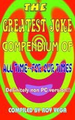 The Greatest Joke Compendium of All Time - for Our Times(English, Paperback, unknown)