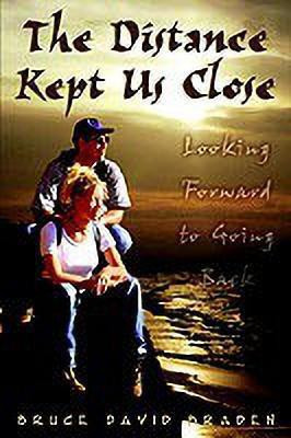 The Distance Kept Us Close(English, Paperback, Braden Bruce David)