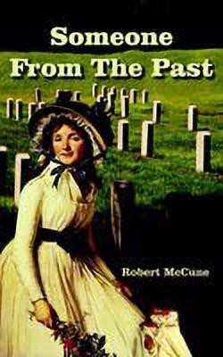 Someone From The Past(English, Paperback, McCune Robert)