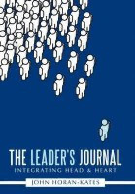 The Leader's Journal(English, Hardcover, Horan-Kates John)