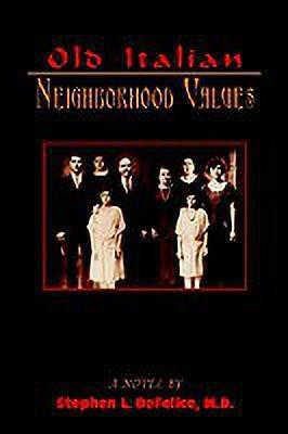 Old Italian Neighborhood Values(English, Hardcover, Defelice Stephen L.)