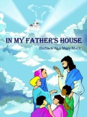 In My Father'S House(English, Paperback, Mack Barbara Ann Mary)