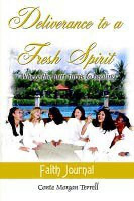 Deliverance to a Fresh Spirit(English, Paperback, Terrell Conte Morgan)