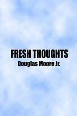 Fresh Thoughts(English, Hardcover, Moore Douglas)