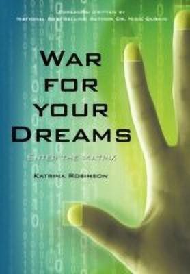War for Your Dreams(English, Hardcover, Robinson Katrina)