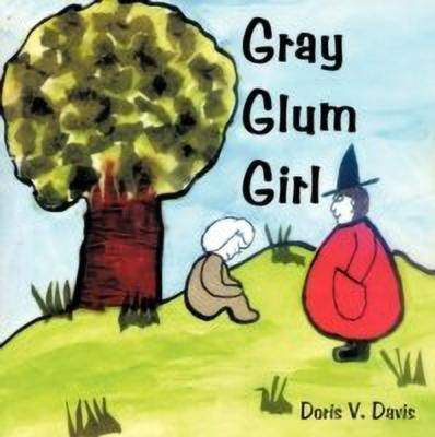 Gray Glum Girl(English, Paperback, Davis Doris V.)
