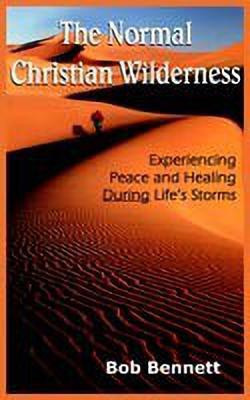 The Normal Christian Wilderness(English, Paperback, Bennett Bob)