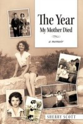 The Year My Mother Died(English, Paperback, Scott Sherry)