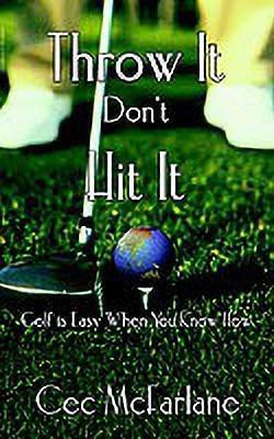 Throw it Don't Hit it(English, Paperback, McFarlane Cec)