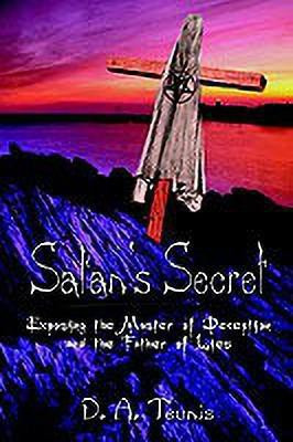 Satan's Secret(English, Paperback, Teunis D. A.)