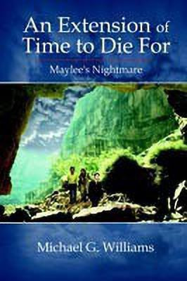 An Extension of Time to Die for(English, Paperback, Williams Michael G.)