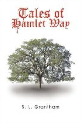 Tales of Hamlet Way(English, Paperback, Grantham S. L.)