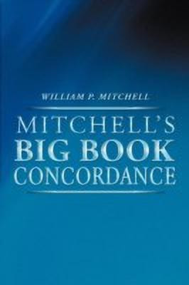 Mitchell's Big Book Concordance(English, Paperback, Mitchell William P)