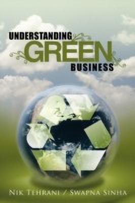 Understanding Green Business(English, Paperback, Tehrani Nik)