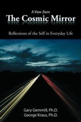 A View from the Cosmic Mirror(English, Paperback, Gemmill Ph.D. Gary)