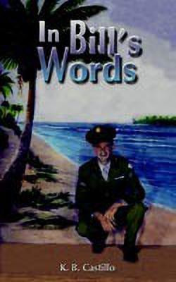 In Bill's Words(English, Paperback, Castillo K. B.)