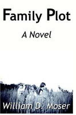 Family Plot(English, Paperback, Moser William D.)