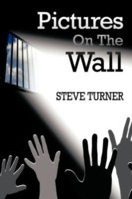 Pictures On The Wall(English, Paperback, Turner Steve)