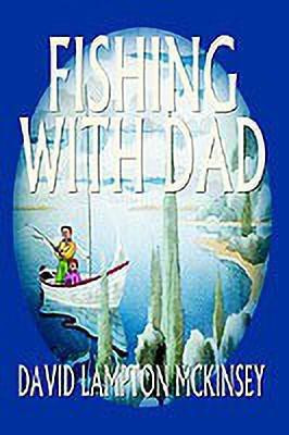 Fishing with Dad(English, Paperback, MCKINSEY DAVID LAMPTON)