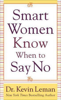 Smart Women Know When to Say No(English, Electronic book text, Leman Dr Kevin)