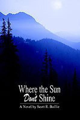 Where the Sun Don't Shine(English, Paperback, Baillie Scott R.)