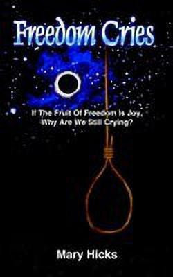 Freedom Cries(English, Paperback, Mary Hicks)