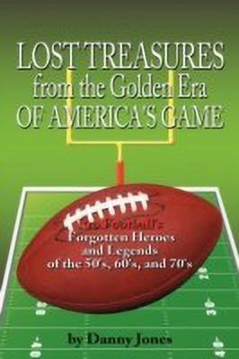 Lost Treasures from the Golden Era of America's Game(English, Paperback, Jones Danny)