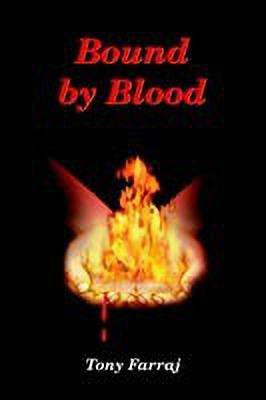 Bound by Blood(English, Paperback, Farraj Tony)