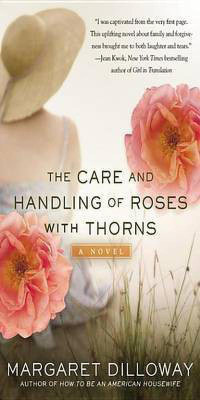 The Care and Handling of Roses with Thorns(English, Electronic book text, Dilloway Margaret)