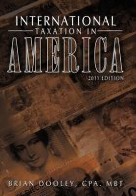 International Taxation in America(English, Paperback, Dooley CPA. MBT Brian)