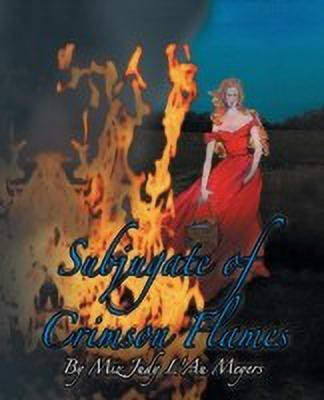 Subjugate of Crimson Flames(English, Paperback, Meyers Miz Judy L'Au)