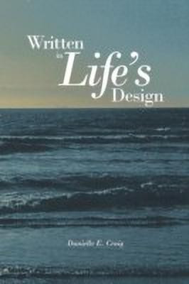 Written in Life's Design(English, Paperback, Craig Danielle E.)