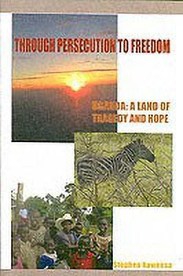 Through Persecution to Freedom(English, Paperback, Kaweesa Stephen)