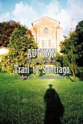 Autumn on the Trail to Santiago(English, Paperback, Timberlake James)
