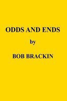 Odds and Ends(English, Paperback, BRACKIN BOB)