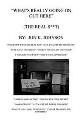 What's Really Going On Out Here (The Real S**t)(English, Paperback, Johnson Jon Kevin)