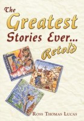 The Greatest Stories Ever... Retold(English, Paperback, Lucas Ross Thomas)